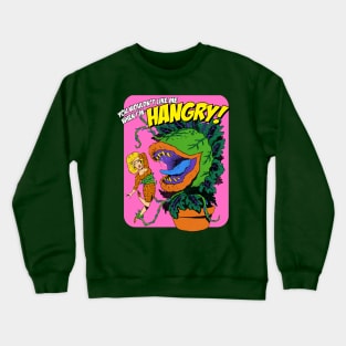 You wouldn't like me when I'm hangry! Crewneck Sweatshirt